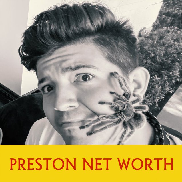 Preston Net Worth