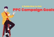 A Guide How to Set PPC Campaign Goals PPC Campaign