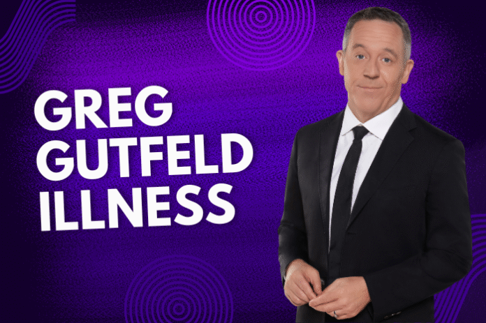 Greg Gutfeld Illness